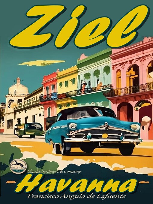 Title details for Ziel Havanna by Francisco Angulo de Lafuente - Available